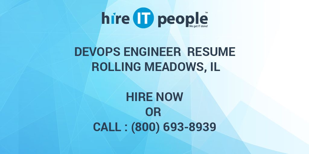 devops engineer resume rolling meadows il hire it people we get it done