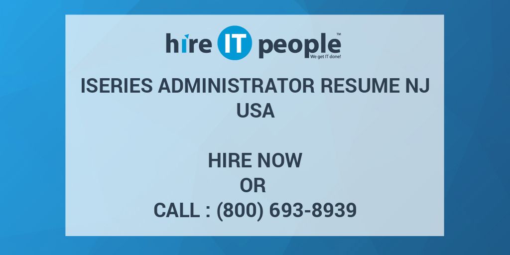 iseries administrator resume nj hire it people we get it done