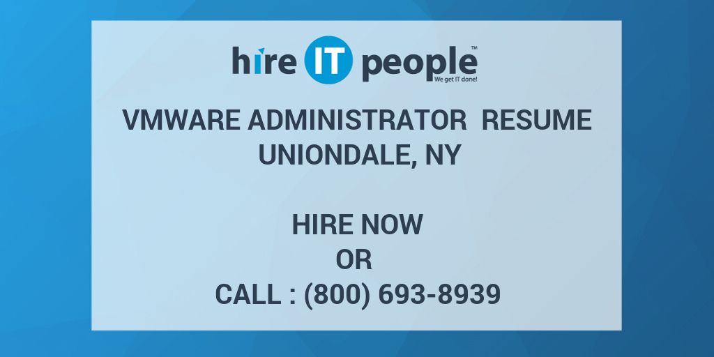 Vmware Administrator Resume Uniondale Ny Hire It People We Get