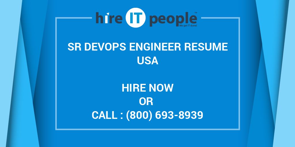 Sr DevOps Engineer Resume - Hire IT People - We get IT done