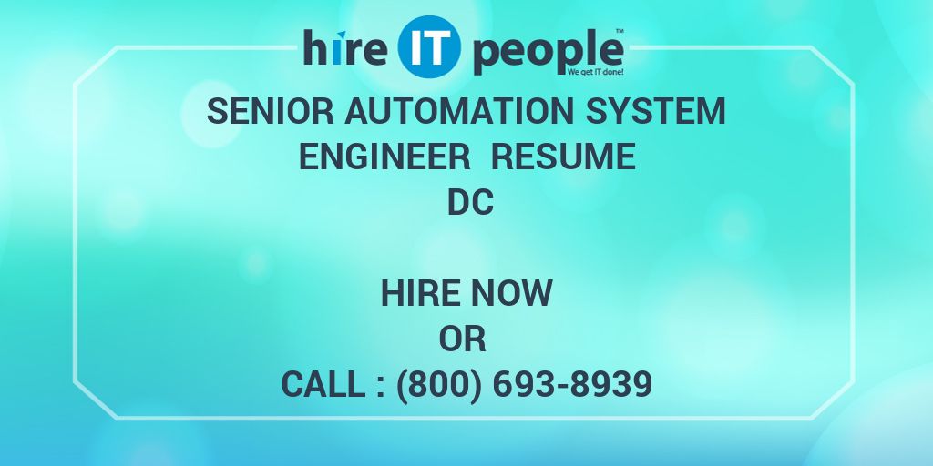 Senior Automation System Engineer Resume DC Hire IT People We get IT done