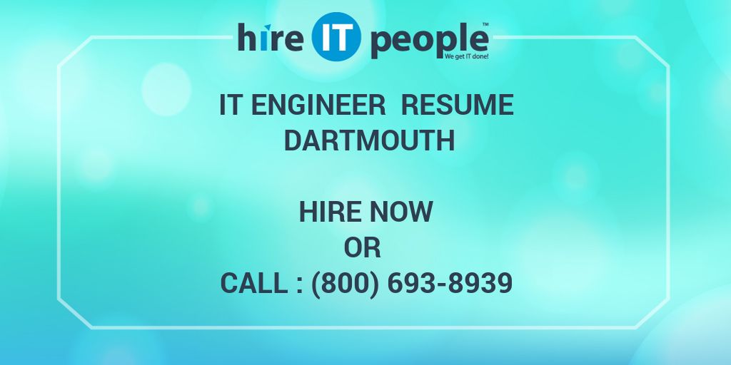 IT Engineer Resume Dartmouth Hire IT People We Get IT Done